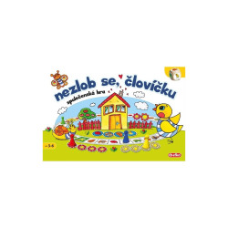 NEZLOB SE, ČLOVÍČKU !